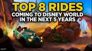 Top 8 New Rides Coming to Disney World in the Next 5 Years