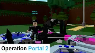 Operation Portal 2