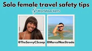 How I solo travel safely as a woman with Worldpackers