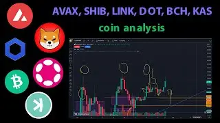 Анализ монет AVAX SHIB LINK DOT BCH KAS