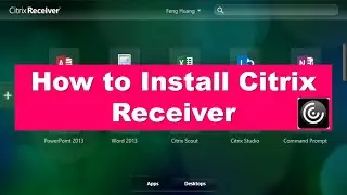 How to Download and Install Citrix Receiver for Windows
