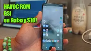 Havoc ROM GSI on Galaxy S10 Review!