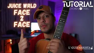 Juice WRLD - Face 2 Face // GUITAR TUTORIAL