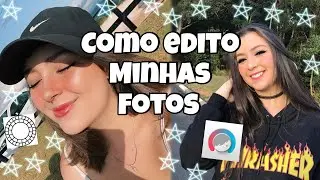 COMO EDITO MINHAS FOTOS ✨📸