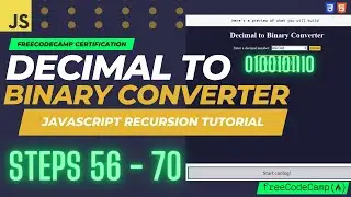 JavaScript Recursion Project: Decimal to Binary Converter | Steps 56-70 | FreeCodeCamp Solutions
