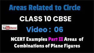 Green Board | Areas Related to Circle -06 | NCERT Examples Part II