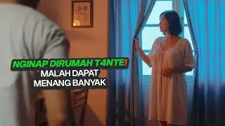 NGINAP DIRUMAH T4NTE KOK MALAH DAPET BONUS | alur film