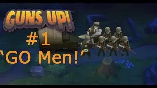 GO MEN!!! | GUNS UP! #1