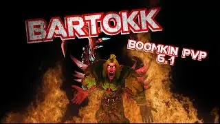 Bartokk | Balance Druid PvP [Patch 6.1]