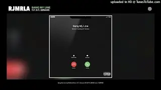 RJMrLA - Bang My Line ft. O.T. Genasis - Clean -