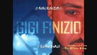GiGi FinIzIO CoMe StAi [SOLO AUDIO]
