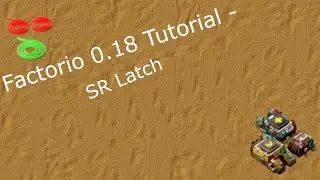 Factorio 0.18 Tutorial - SR Latch