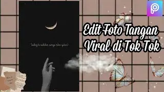 Cara Edit Foto Tangan Viral di Tik Tok || Part 1✨