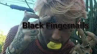 Black Fingernails (clean) - SOWHATIMDEAD X Lil Peep