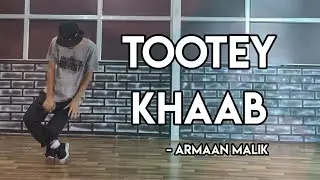 Armaan Malik: Tootey Khaab | Dance Cover | Freestyle | Formix