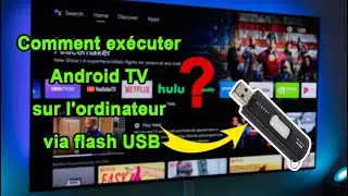 Comment exécuter Android TV sur l'ordinateur via flash?/ BAMBARA
