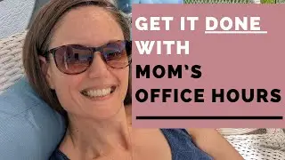 Mom's Office Hours