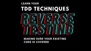 Reverse testing your code to ensure maximum code coverage - TDD Essentials with Laravel