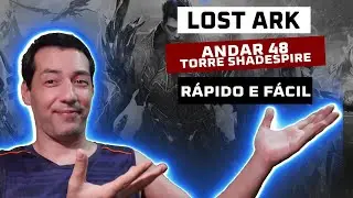 Lost Ark - Como passar do andar 48 Rápido e Fácil
