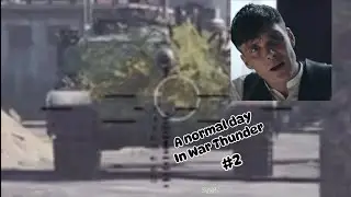 A normal day in war thunder #2