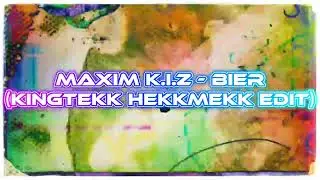 MAXIM K.I.Z - BIER (KingTekk HekkMekk Edit) #hardtekk #deutschrap #tekk #djremix #dj #remix #techno