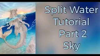 #MermayMadness Split Water Tutorial (Part 2) - Sky