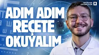 Gözlük Reçetesi Nasıl Okunur? | Optisyen Anlatıyor!