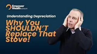 Understanding Depreciation: Why You Shouldn't Replace That Stove!