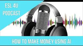 Harnessing the Power of AI: Creative Ways to Earn Money for ESL Learners 🤖💸