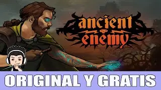 ORIGINAL Y GRATIS | ANCIENT ENEMY