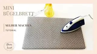 Mini Bügelbrett selber machen - einfaches Tutorial