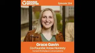 264:  Honest Workplace Conversations with Grace Gavin