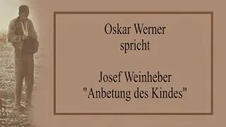 Josef Weinheber „Anbetung des Kindes“