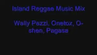 Island reggae Mix (Oshen, Onetox, Wally Pazzi)