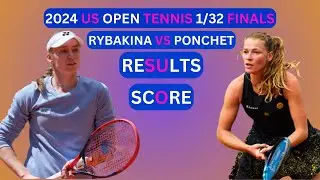 Elena Rybakina vs Jessika Ponchet Results & Score 2024 US Open Tennis 1/32-Finals