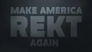 MAKE AMERICA REKT AGAIN! (YTPMV #2)
