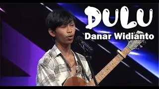 DANAR WIDIANTO - DULU (On Trending1)