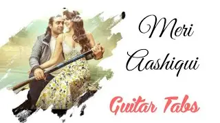 Meri Aashiqui Guitar tabs | Jubin Nautiyal | Check Description For lesson👇