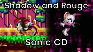 Shadow and Rouge in...Sonic CD?! - Sonic CD Mods