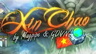 Việt Nam's Entry For WGC // ''Xin Chào'' by Magpipe and others