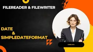 Day100 Java I/O: FileReader and FileWriter || Date and SimpleDateFormat