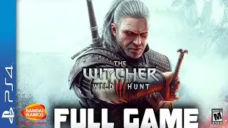 The Witcher 3: Wild Hunt-  Full  PS4 Gameplay Walkthrough | FULL GAME