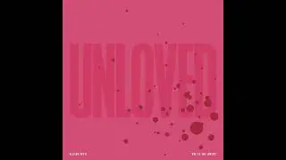Unloved - Without Love (Killing Eve)