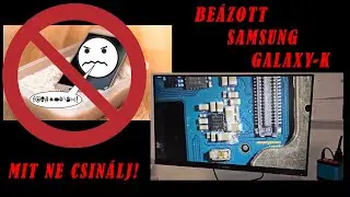 Beázott Samsung Galaxy-k - Elhibázott lépések vízkáros készüléknél