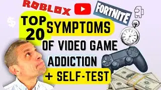 What are the Top 20 symptoms / WARNING signs of VIDEO GAME ADDICTION by Life Skills Games Programmer