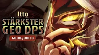 ITTO GUIDE - BESTER Geo MAIN DPS I Genshin Impact Deutsch