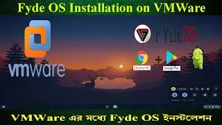 Fyde OS (Including Playstore) Install on VMWare