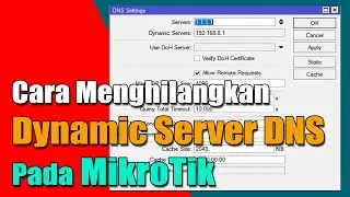 🔴Cara Menghilangkan Dynamic Server DNS Mikrotik