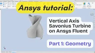 Vertical Axis Savonius Turbine Using Ansys Fluent | Part 1: Drawing The Turbine
