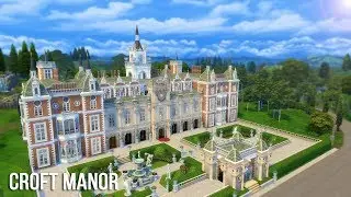 The Sims 4 Speed Build - The Croft Manor (Part 1)